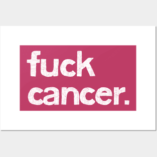 Fuck Cancer Posters and Art